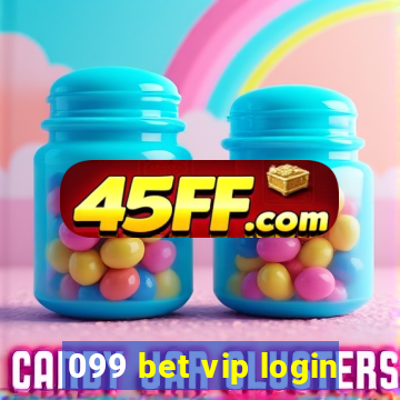 099 bet vip login